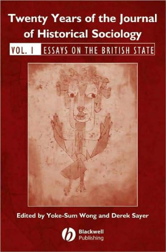Twenty Years of the Journal of Historical Sociology: Volume 1: Essays on the British State