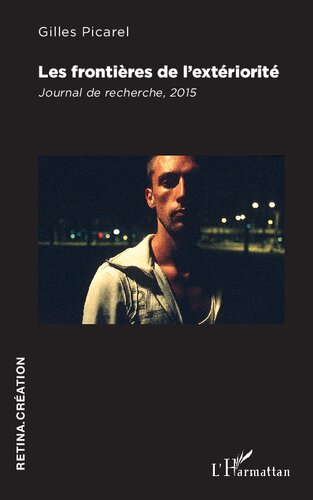 Les frontières de l'extériorité: journal de recherche, 2015
