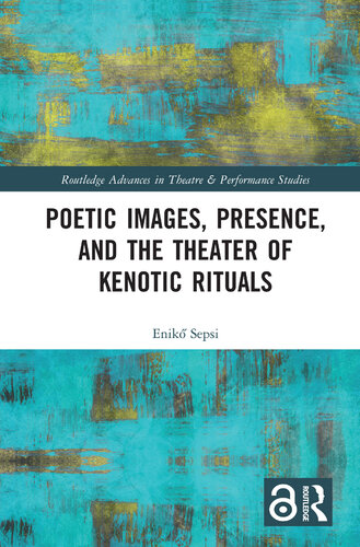 Poetic Images, Presence, and the Theater of Kenotic Rituals