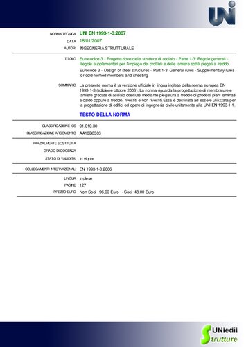 - Progettazione delle strutture di acciaio - Parte 1-3: Regole generali - Regole supplementari per l'impiego dei profilati e delle lamiere sottili piegati a freddo / Eurocode 3 - Design of steel structures - Part 1-3: General rules - Supplementary rules for cold-formed members and sheeting