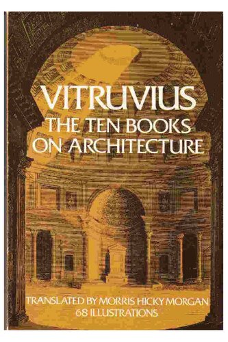 Vitruvius: The Ten Books On Architecture
