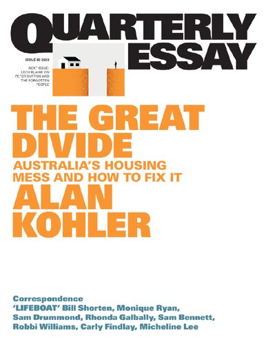 The Great Divide: Australia's Housing Mess and How to Fix It: Quarterly Essay 92
