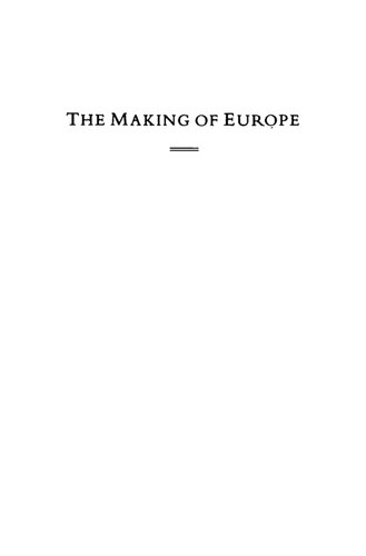 The Making of Europe: Conquest, Colonization and Cultural Change, 950 - 1350