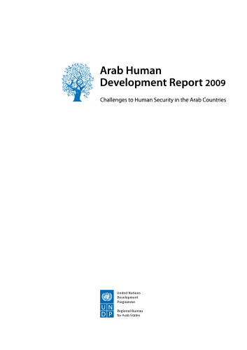 The Arab Human Development Report 2009 : Challenges to Human Security in the Arab Countries