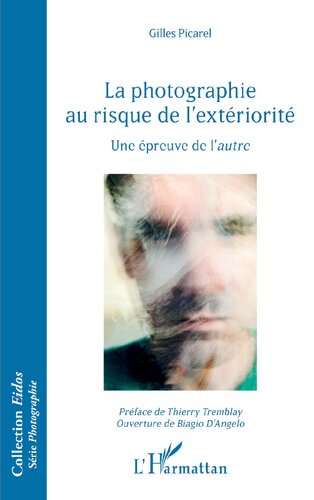 La photographie au risque de l'extériorité: une épreuve de l'autre