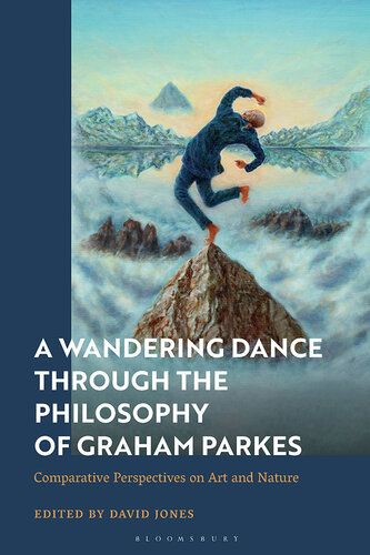 The Wandering Dance in the Philosophy of Graham Parkes: Comparative Perspectives on Art and Nature