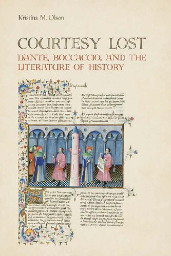 Courtesy Lost: Dante, Boccaccio, and the Literature of History (Toronto Italian Studies)