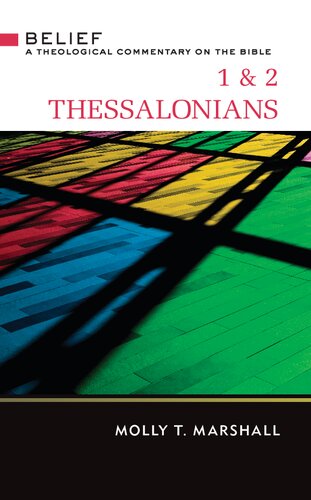 1 & 2 Thessalonians: Belief: A Theological Commentary on the Bible