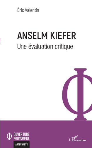 Anselm Kiefer: une évaluation critique