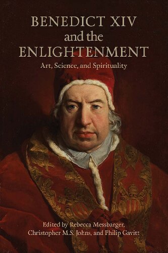 Benedict XIV and the Enlightenment: Art, Science, and Spirituality (Toronto Italian Studies)