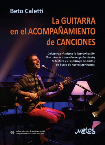 La guitarra en el acompañamiento de canciones: del patrón rítmico a la improvisación, una mirada sobre el acompañamiento, la textura y el mestizaje de estilos, en busca de nuevos horizontes.