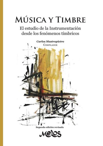 Música y timbre: El estudio de la instrumentacion desde los fenomenos timbricos.