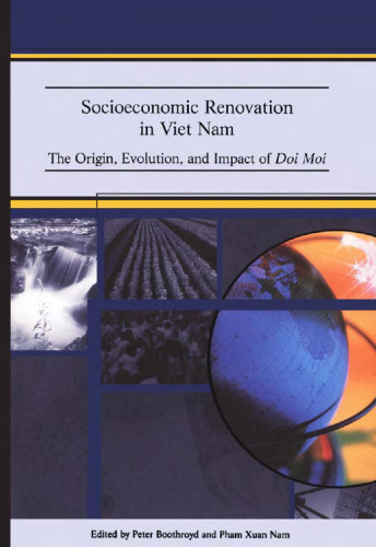 Socioeconomic Renovation in Viet Nam: The Origin, Evolution and Impact of Doi Moi
