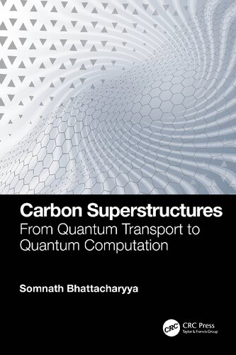 Carbon Superstructures. From Quantum Transport to Quantum Computation