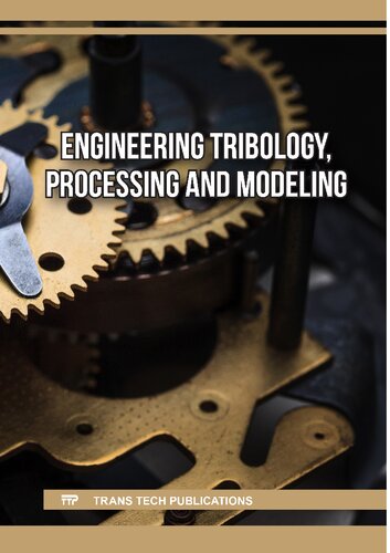 Engineering Tribology, Processing and Modeling