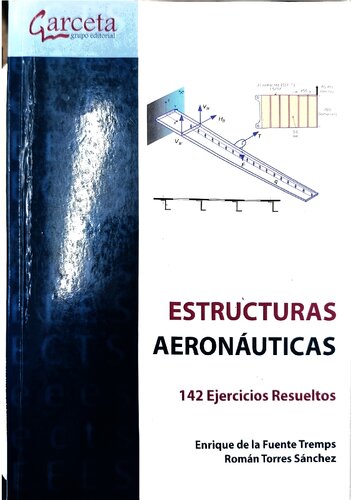 Estructuras Aeronauticas: 142 Ejercicios Resueltos