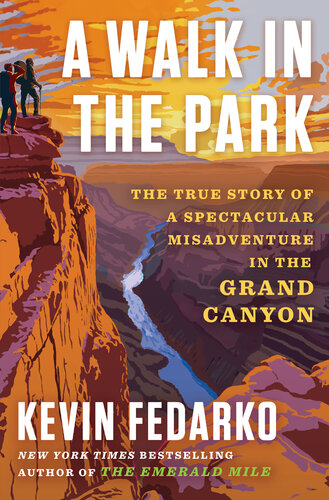 A Walk in the Park : The True Story of a Spectacular Misadventure in the Grand Canyon