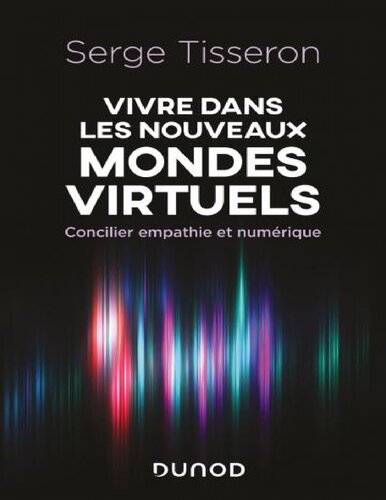 Vivre dans les nouveaux mondes virtuels