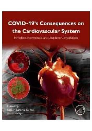 COVID-19’s Consequences on the Cardiovascular System  Immediate, Intermediate, and Long-Term Complications