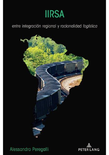IIRSA: entre integración regional y racionalidad logística