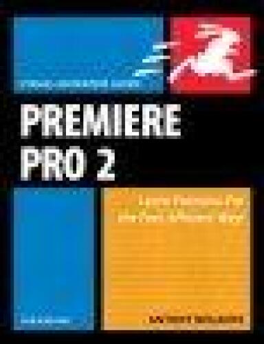 Premiere Pro 2 for Windows: Visual QuickPro Guide