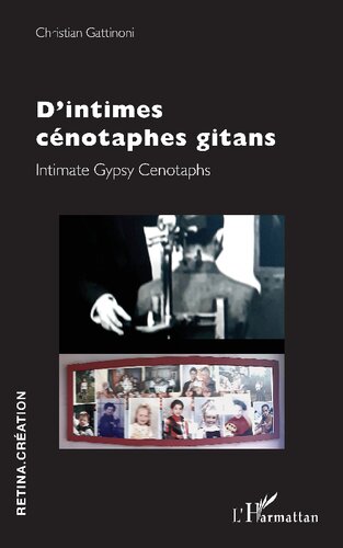 D’intimes cénotaphes gitans: Intimate Gypsy Cenotaphs