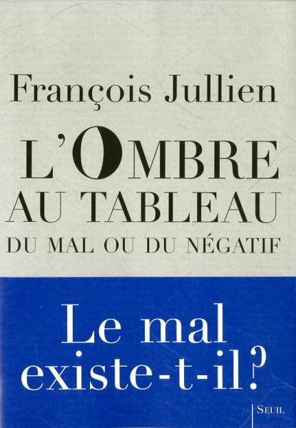 L'Ombre au tableau : Du mal ou du négatif