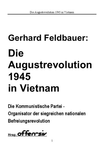 Die Augustrevolution 1945 in Vietnam: Die Kommunistische Partei - Organisator der siegreichen nationalen Befreiungsrevolution
