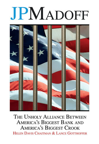 JPMadoff: The Unholy Alliance between America's Biggest Bank and America's Biggest Crook