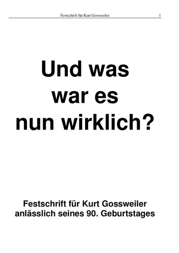 Und was war es nun wirklich? Festschrift für Kurt Gossweiler anlässlich seines 90. Geburtstages