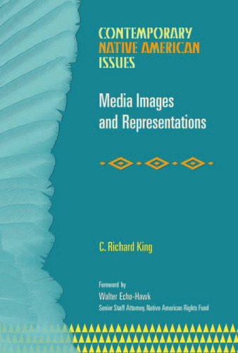 Media Images And Representations (Contemporary Native American Issues)