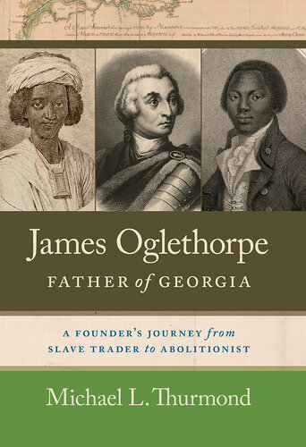 James Oglethorpe, Father of Georgia