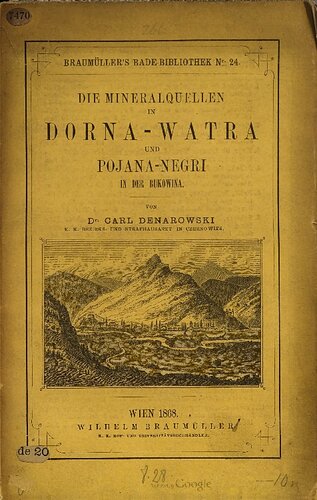 Die Mineralquellen in Dorna-Watra und Pojana-Negli in der Bukowina