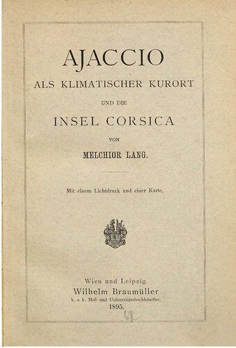 Ajaccio als klimatischer Kurort und die Insel Corsica [Korsika]