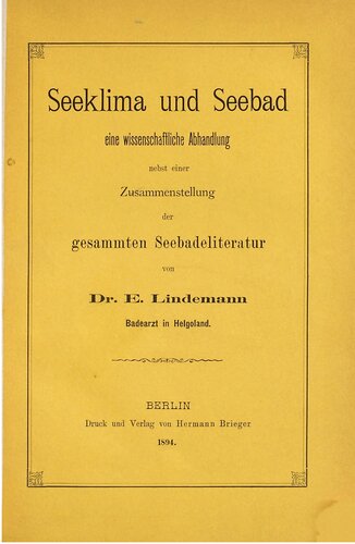 Seeklima und Seebad ; eine wissenschaftliche Abhandlung nebst einer Zusammenstellung der gesamten Seebadeliteratur