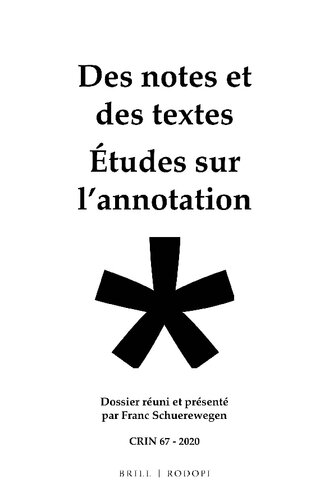 Des notes et des textes; études sur l'annotation (CRIN: Cahiers De Recherche Des Instituts Néerlandais De Langue Et De Littérature Française, 67) (French Edition)