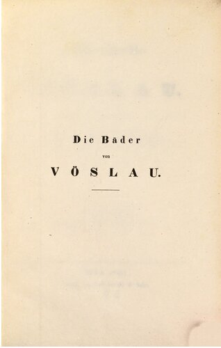 Die Quelle von Vöslau ; eine Anleitung für Badegäste