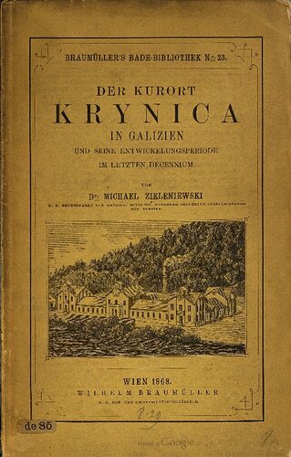 Der Kurort Krynica in Galizien und seine Entwicklungsperiode im letzten Decennium
