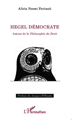 Hegel démocrate: autour de la Philosophie du droit