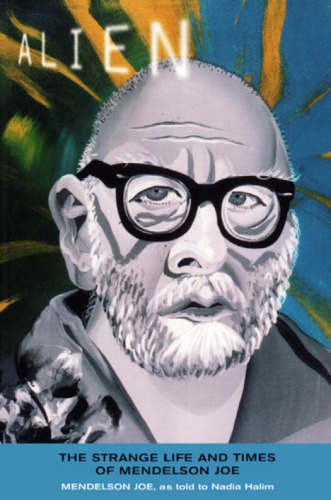 Alien: The Strange Life and Times of Mendelson Joe