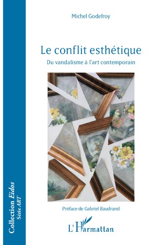 Le conflit esthétique: du vandalisme à l'art contemporain