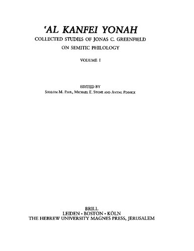 ʿAl Kanfei Yonah: Collected Studies of Jonas C. Greenfield on Semitic Philology I