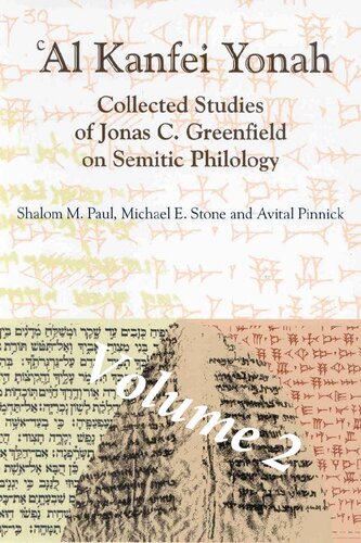 ʿAl Kanfei Yonah: Collected Studies of Jonas C. Greenfield on Semitic Philology II