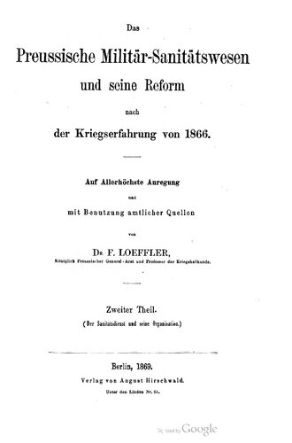 Das Preussische Militär-Sanitätswesen und seine Reform nach der Kriegserfahrung von 1866