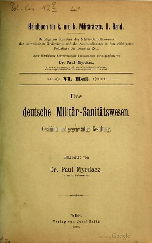 Das deutsche Militär-Sanitätswesen. Geschichte und gegenwärtige Gestaltung
