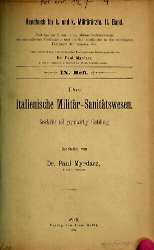 Das italienische Militär-Sanitätswesen . Geschichte und gegenwärtige Gestaltung