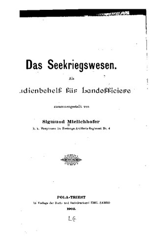 Das Seekriegswesen ; als Studienbehelf für Landofficiere [Landoffiziere]