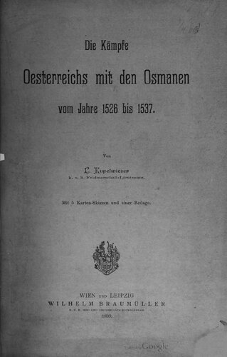 Die Kämpfe Oesterreichs mit den Osmanen vom Jahre 1526 bis 1537