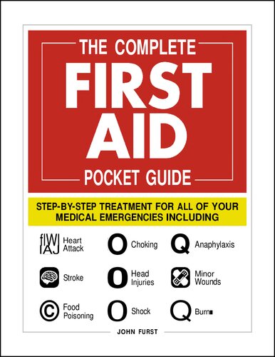 The Complete First Aid Pocket Guide: Step-by-Step Treatment for All of Your Medical Emergencies