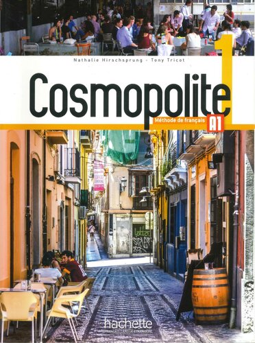 Cosmopolite 1 - Livre de l'élève (A1): Cosmopolite 1 : Livre de l'élève
